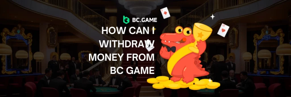 How to Withdraw Money from BC.GAME in India